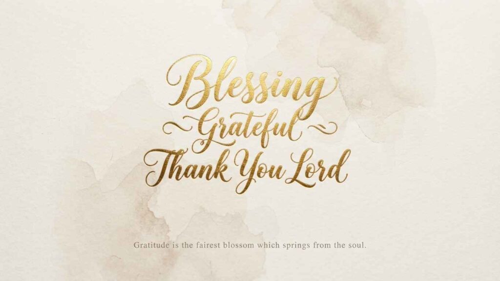 blessing grateful thank you lord