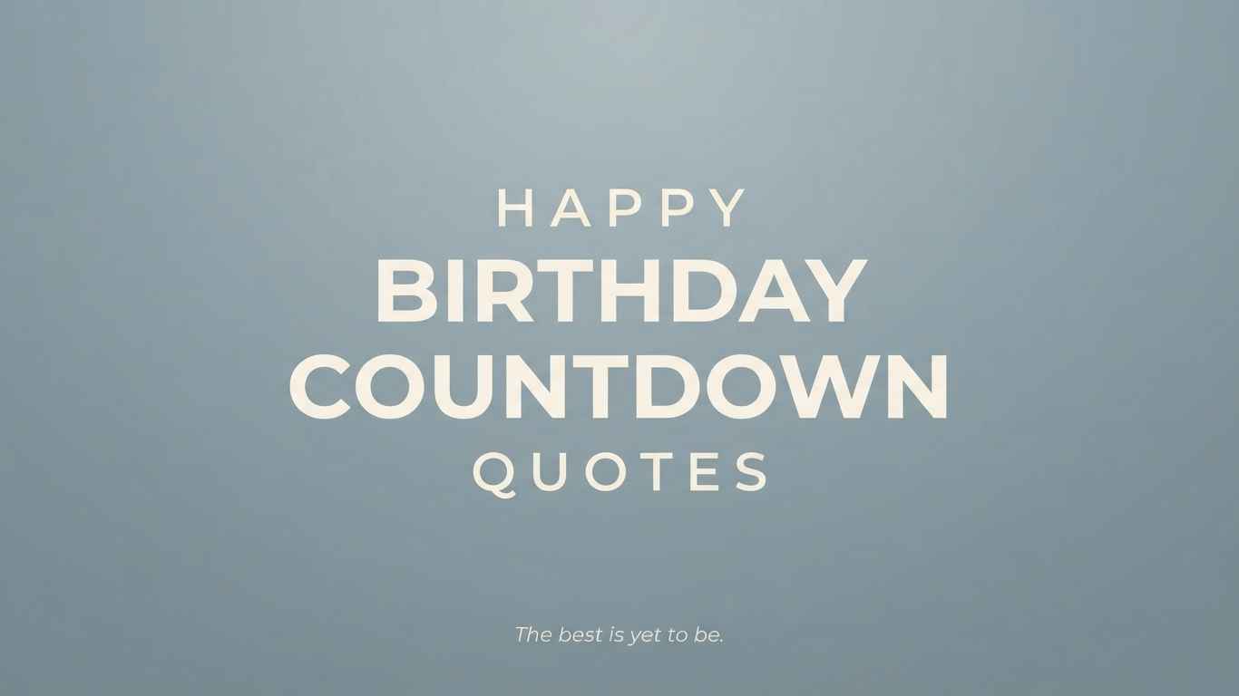 happy birthday countdown quotes